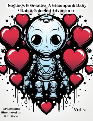 Coglings & Cradles A Steampunk Baby Robot Coloring Adventure: Volume 2