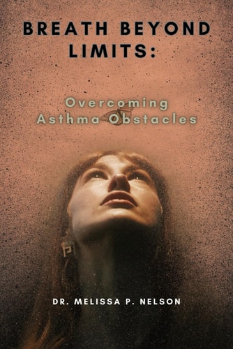 Breath Beyond Limits Overcoming Asthma Obstacles