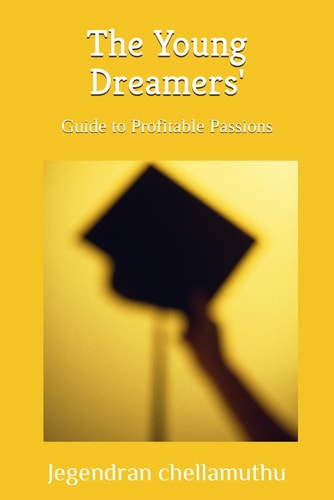 The Young Dreamers' Guide to Profitable Passions