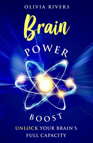 Brain Power Boost Unlock Your Brain's Full Capacity
