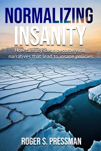 Normalizing Insanity How Fantasy Ideas Become Viral Narratives that Lead to Insane Policies