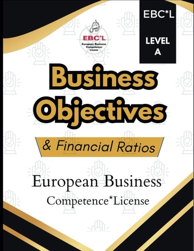 Business Objectives & Financial Ratios European Business Competence * License