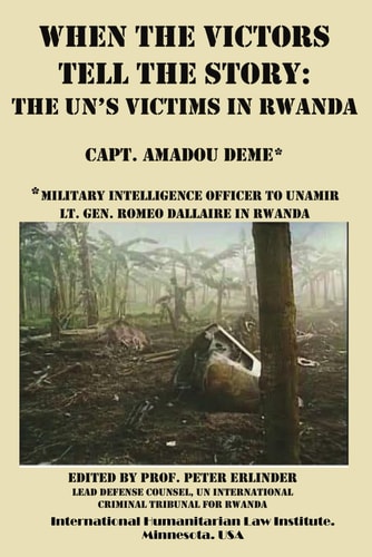 When the Victors Tell the Story The Un's Victims in Rwanda