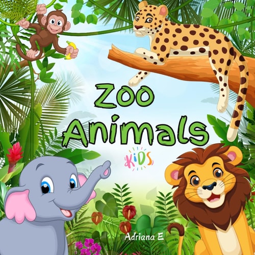 ZOO ANIMALS Kids - Filled with Fun Facts about All Kinds of Incredible Animals