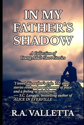IN MY FATHER'S SHADOW A Collection of Young Adult Short Stories