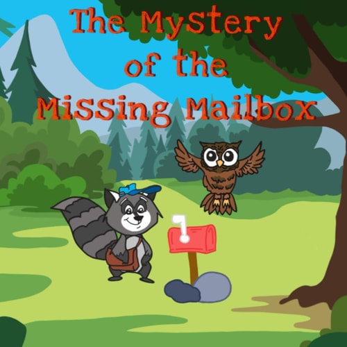 The Mystery of the Missing Mailbox A Stevie & Stan Adventure