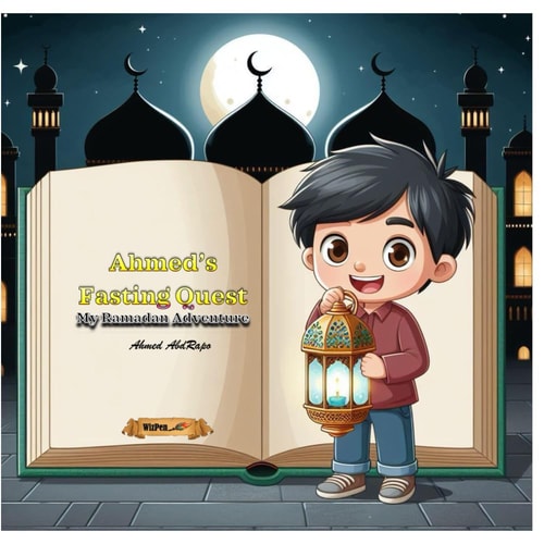 Ahmed's Fasting Quest My First Ramadan Adventure