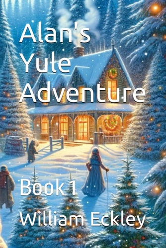 Alan's Yule Adventure Book 1