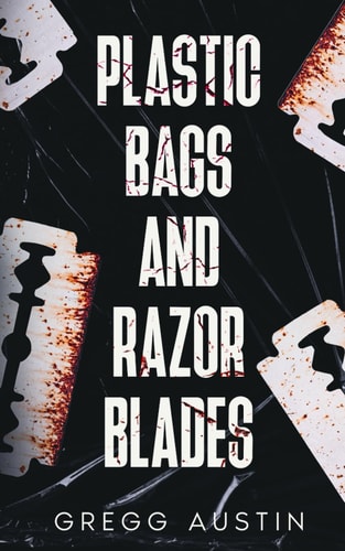 Plastic Bags and Razor Blades