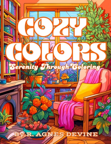 Cozy Colors Serenity Through Coloring