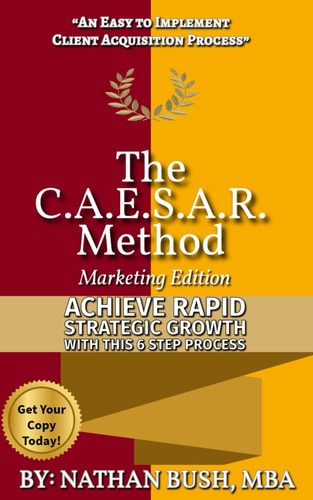 The CAESAR Method Achieve Rapid Strategic Growth With This 6 Step Process