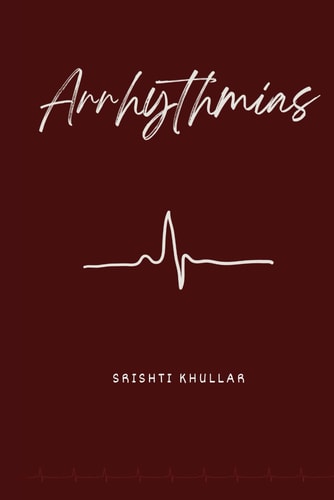 Arrhythmias Arrhythmias Poems