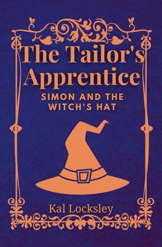 The Tailor's Apprentice Simon and the Witch's Hat: A Story Filled with Magic and Humor.