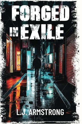 Forged in Exile A Crime Action Thriller