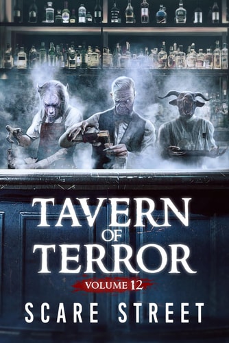 Tavern of Terror Vol. 12 Short Horror Stories Anthology