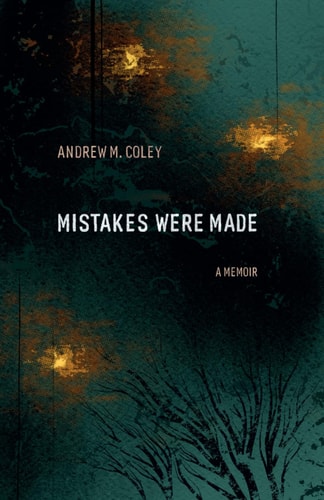 Mistakes Were Made A Memoir