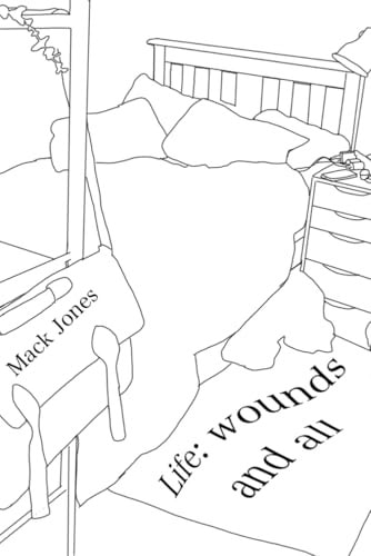 Life Wounds and All