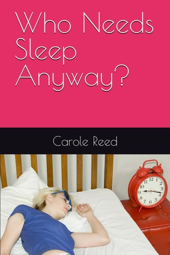 Who Needs Sleep Anyway?