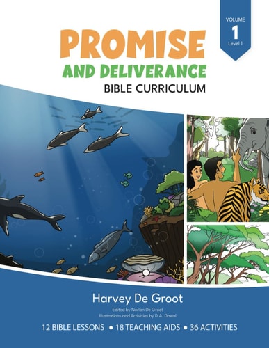 Promise and Deliverance Bible Curriculum Volume 1, Level 1