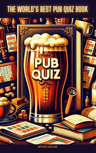 The World's Best Pub Quiz Book 12 Separate Quizzes with 480 Questions & Answers!
