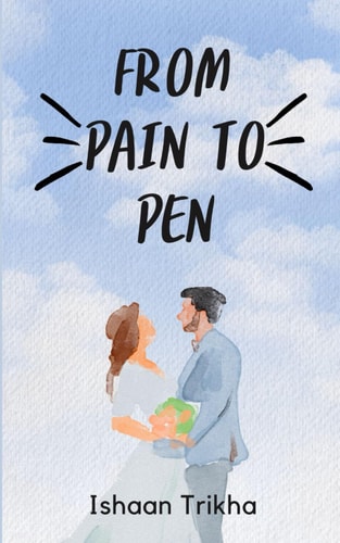 From Pain To Pen