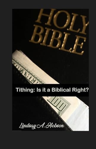 Tithing Is it a Biblical Right?