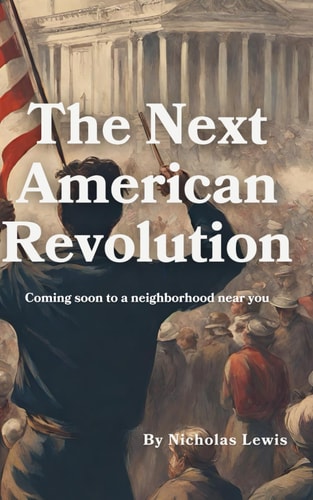 The Next American Revolution (Coming Soon to a Neighborhood Near You)