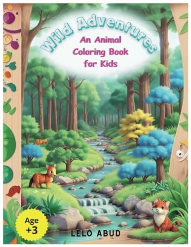 Wild Adventures An Animal Coloring Book for Kids