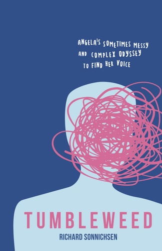 Tumbleweed Angela's Sometimes Messy and Complex Odyssey to Find Her Voice