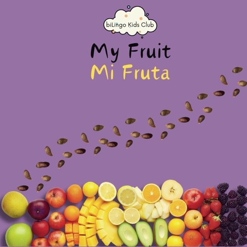 My Fruit Mi Fruta - Bilingual Spanish English Book for Toddlers and Young Children Ages 1-7