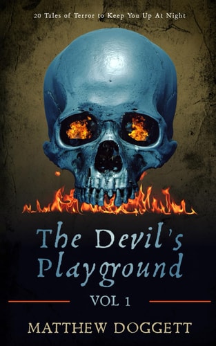 The Devil's Playground, Vol. 1 20 Tales of Terror to Keep You Up At Night