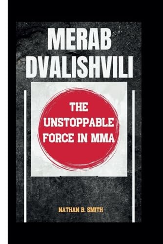 Merab Dvalishvili The Unstoppable Force in MMA