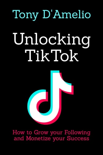 Unlocking TikTok How to Grow Your Following and Monetize Your Success