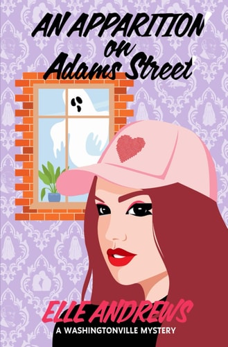 An Apparition on Adams Street The Washingtonville Mysteries #2