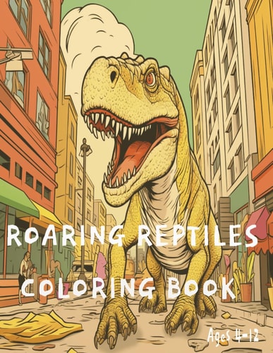 Roaring Reptiles Coloring Book Prehistoric Dinosaurs