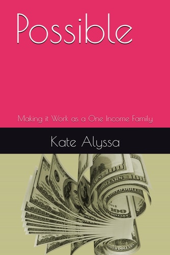 Possible Making it Work as a One Income Family