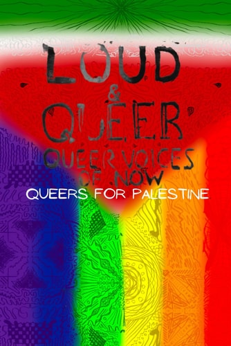 Loud & Queer 17 Queers for Palestine