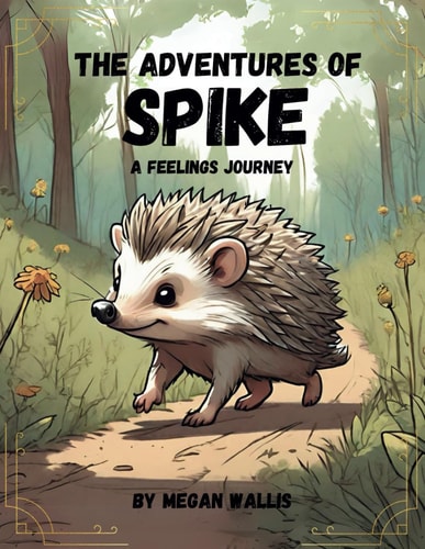 ADVENTURES OF SPIKE A Journey of Feelings