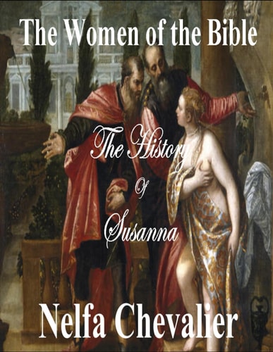 The Women of the Bible The History of Susana