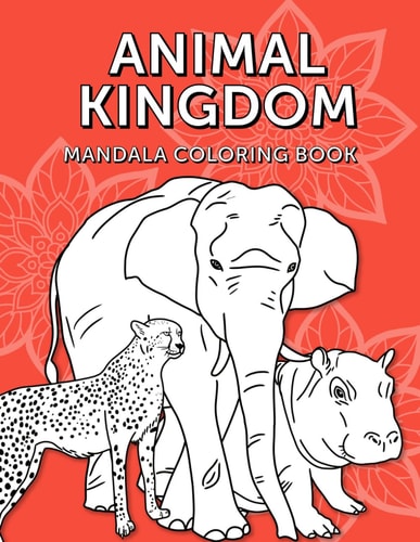 Animal Kingdom Mandala Coloring Book Animal Mandala Stress Relief Coloring Book For Adults
