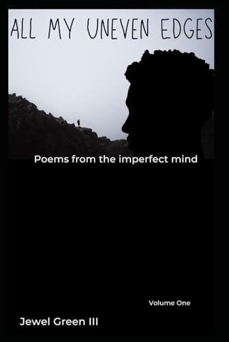 All My Uneven Edges Random Inspirational Poems of a Black Man