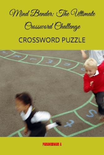 Mind Bender The Ultimate Crossword Challenge: CROSSWORD PUZZLE