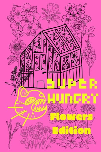 Super Hungry Eats Flowers A Flowers Coloring Adventures Book, with 40 Pages of Savory Fun, for Cat Lovers who are Also Flowers Lovers, Ideal as Cat Lover Gifts, Flower Food Lover Gifts