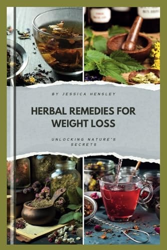 Herbal Remedies for Weight Loss Unlocking Nature's Secrets