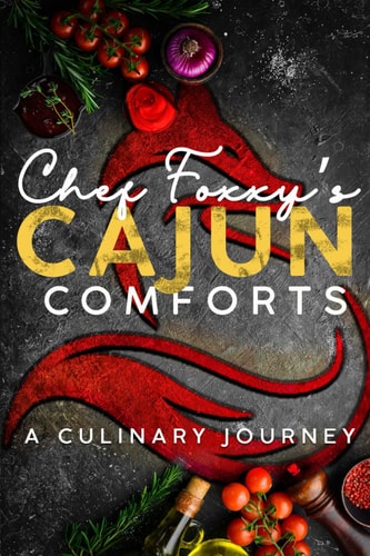 Chef Foxxy's Cajun Comforts a Culinary Journey