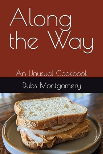 Along the Way An Unusual Cookbook