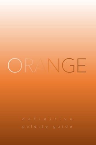 Orange Definitive Palette Guide, Paperback 6"x9"