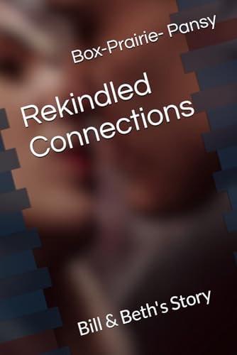 Rekindled Connections Bill & Beth's Story