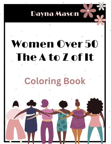 Women Over 50 The A to Z of It Coloring Book