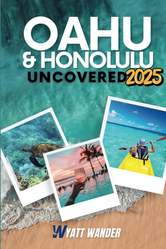 Oahu & Honolulu Uncovered Exploring the Island Gem and Capital City of Hawaii - Your Ultimate Handbook for Hawaiian Adventures (Grey Version)